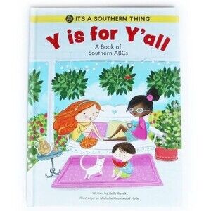 Y is For Y'all: A Book of Southern ABCs